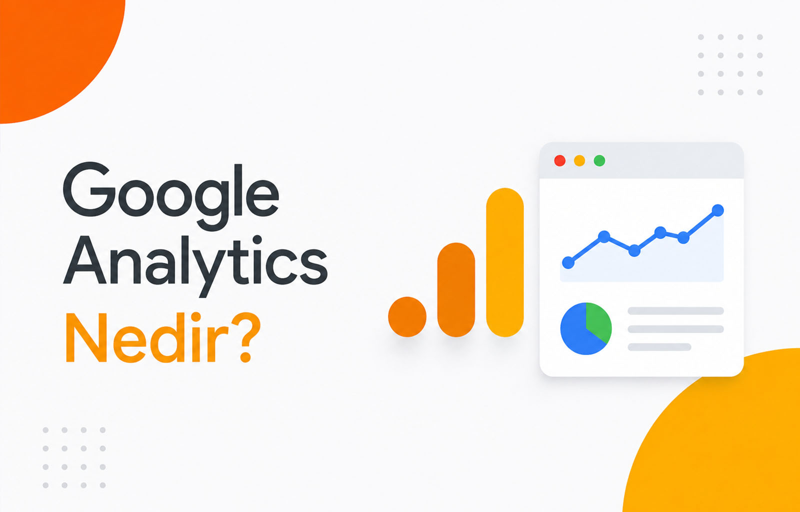 Google Analytics Nedir?