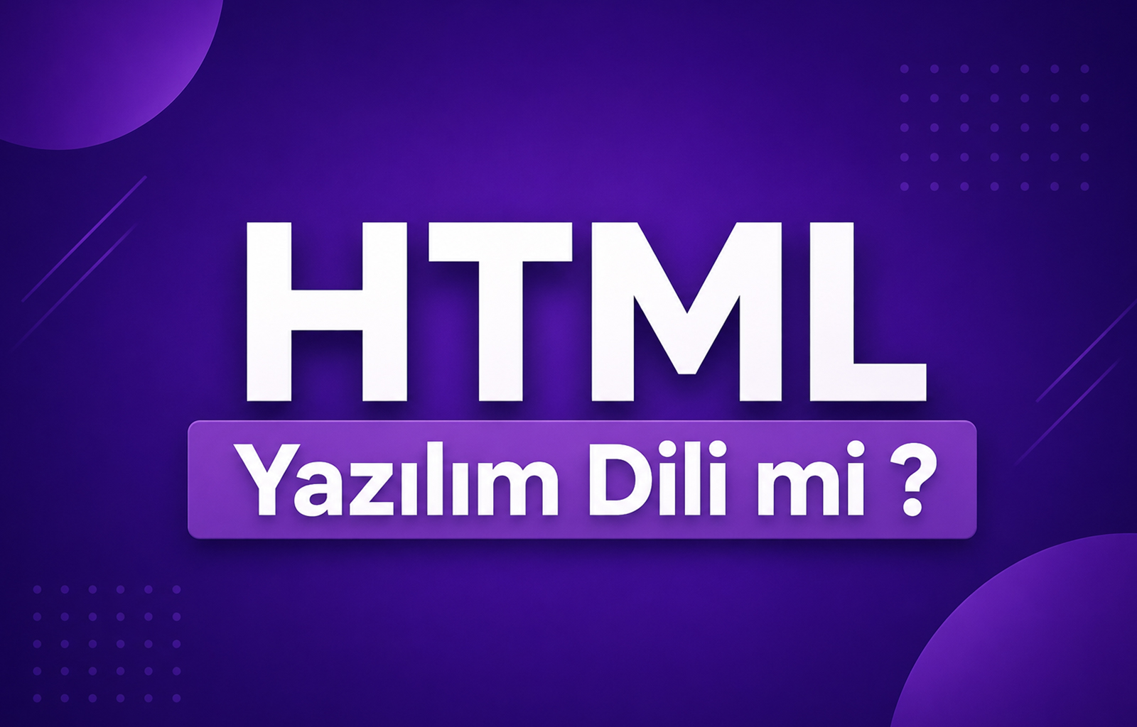 HTML Yazılım Dili Midir?