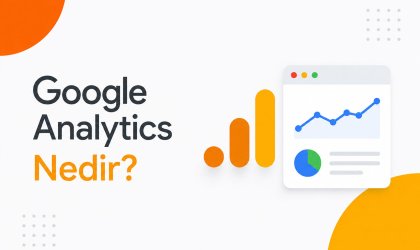 Google Analytics Nedir?